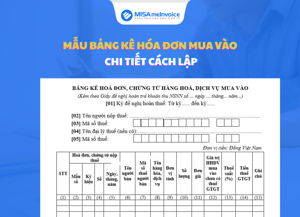 Mẫu bảng kê hóa đơn mua vào: Chi tiết cách lập lập bảng kê hóa đơn mua vào