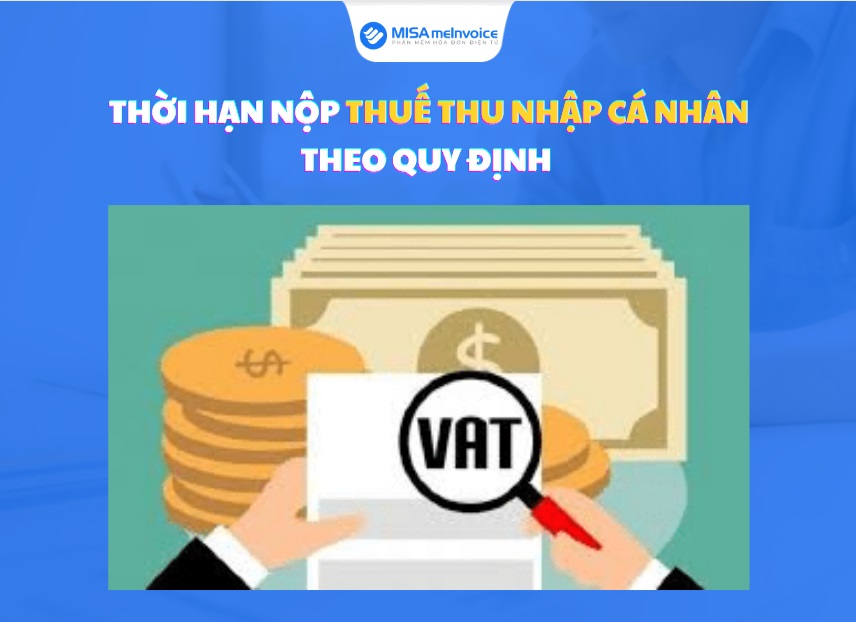 Thời hạn nộp thuế thu nhập cá nhân theo quy định 2023 - Hóa Đơn