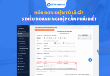 Hóa đơn điện tử là gì? 5 điều doanh nghiệp CẦN PHẢI BIẾT hóa đơn điện tử là gì