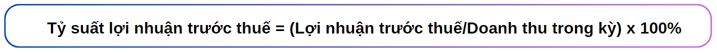 tỷ suất lợi nhuận trước thuế