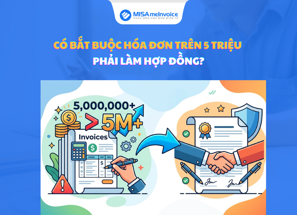 Có bắt buộc hóa đơn trên 5 triệu phải làm hợp đồng? hóa đơn trên 5 triệu phải làm hợp đồng